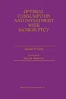 Optimal Consumption and Investment with Bankruptcy (Softcover Reprint of the Original 1st 1997)