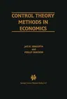 Control Theory Methods in Economics (Softcover Reprint of the Original 1st 1997)