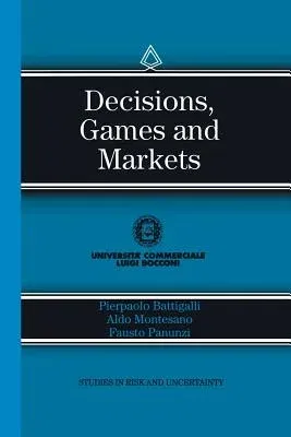 Decisions, Games and Markets (Softcover Reprint of the Original 1st 1997)