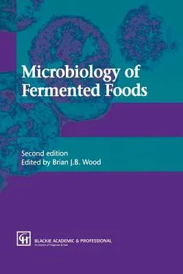 Microbiology of Fermented Foods (1998)