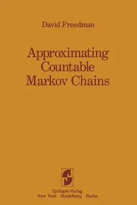 Approximating Countable Markov Chains (Softcover Reprint of the Original 1st 1983)