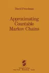 Approximating Countable Markov Chains (Softcover Reprint of the Original 1st 1983)