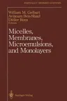 Micelles, Membranes, Microemulsions, and Monolayers (Softcover Reprint of the Original 1st 1994)