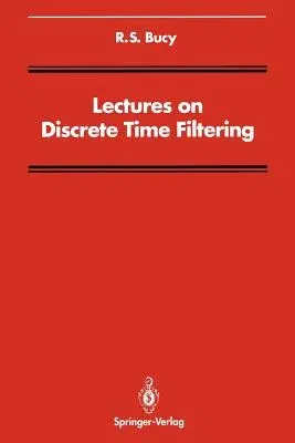 Lectures on Discrete Time Filtering (Softcover Reprint of the Original 1st 1994)