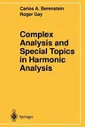 Complex Analysis and Special Topics in Harmonic Analysis (Softcover Reprint of the Original 1st 1995)