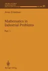 Mathematics in Industrial Problems: Part 3 (Softcover Reprint of the Original 1st 1990)