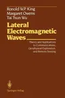 Lateral Electromagnetic Waves: Theory and Applications to Communications, Geophysical Exploration, and Remote Sensing (Softcover Reprint of the Origin