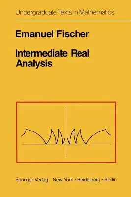 Intermediate Real Analysis (Softcover Reprint of the Original 1st 1983)