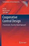 Cooperative Control Design: A Systematic, Passivity-Based Approach (2011)