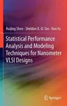 Statistical Performance Analysis and Modeling Techniques for Nanometer VLSI Designs