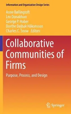 Collaborative Communities of Firms: Purpose, Process, and Design (2012)