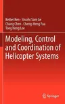 Modeling, Control and Coordination of Helicopter Systems (2012)