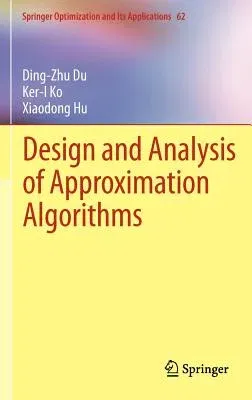 Design and Analysis of Approximation Algorithms (2012)