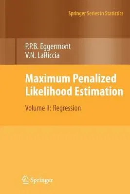 Maximum Penalized Likelihood Estimation: Volume II: Regression (2009)