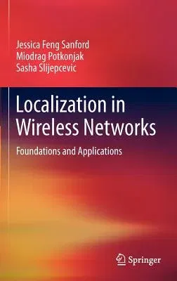 Localization in Wireless Networks: Foundations and Applications (2012)