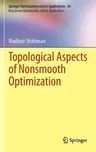 Topological Aspects of Nonsmooth Optimization (2012)