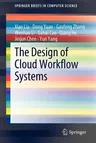 The Design of Cloud Workflow Systems (2012)