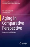 Aging in Comparative Perspective: Processes and Policies (2012)