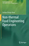 Non-Thermal Food Engineering Operations (2012)