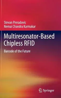 Multiresonator-Based Chipless Rfid: Barcode of the Future (2012)