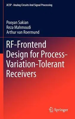 Rf-Frontend Design for Process-Variation-Tolerant Receivers (2012)