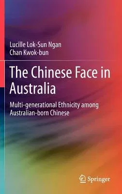 The Chinese Face in Australia: Multi-Generational Ethnicity Among Australian-Born Chinese