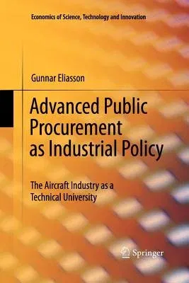 Advanced Public Procurement as Industrial Policy: The Aircraft Industry as a Technical University (2010)