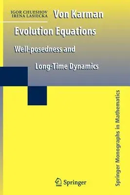 Von Karman Evolution Equations: Well-Posedness and Long Time Dynamics (2010)