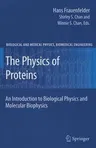 The Physics of Proteins: An Introduction to Biological Physics and Molecular Biophysics