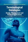 Terminological Ontologies: Design, Management and Practical Applications (2010)