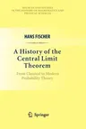 A History of the Central Limit Theorem: From Classical to Modern Probability Theory (2011)