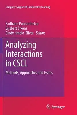 Analyzing Interactions in Cscl: Methods, Approaches and Issues (2011)