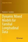 Dynamic Mixed Models for Familial Longitudinal Data (2011)