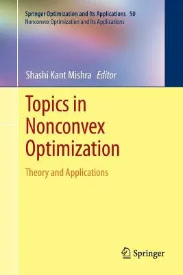 Topics in Nonconvex Optimization: Theory and Applications (2011)