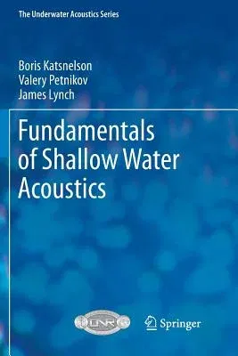 Fundamentals of Shallow Water Acoustics (2012)