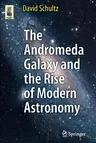 The Andromeda Galaxy and the Rise of Modern Astronomy (2012)