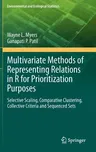 Multivariate Methods of Representing Relations in R for Prioritization Purposes: Selective Scaling, Comparative Clustering, Collective Criteria and Se