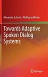 Towards Adaptive Spoken Dialog Systems (2013)