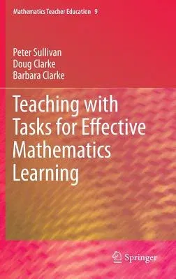 Teaching with Tasks for Effective Mathematics Learning (2013)