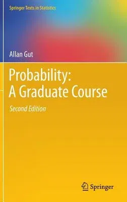 Probability: A Graduate Course (2013)