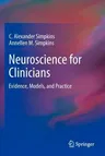 Neuroscience for Clinicians: Evidence, Models, and Practice (2013)