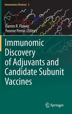 Immunomic Discovery of Adjuvants and Candidate Subunit Vaccines (2013)