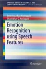 Emotion Recognition Using Speech Features (2013)