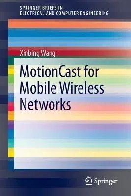 Motioncast for Mobile Wireless Networks (2013)