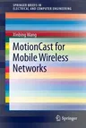 Motioncast for Mobile Wireless Networks (2013)