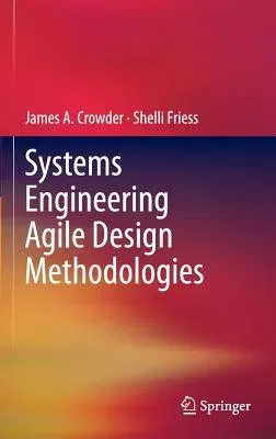 Systems Engineering Agile Design Methodologies (2013)