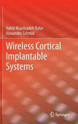 Wireless Cortical Implantable Systems (2013)