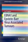 Ebna1 and Epstein-Barr Virus Associated Tumours (2013)