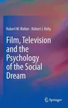 Film, Television and the Psychology of the Social Dream (2014)