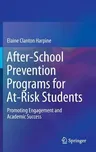 After-School Prevention Programs for At-Risk Students: Promoting Engagement and Academic Success (2013)